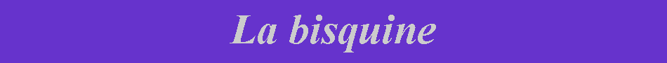 Text Box: La bisquine